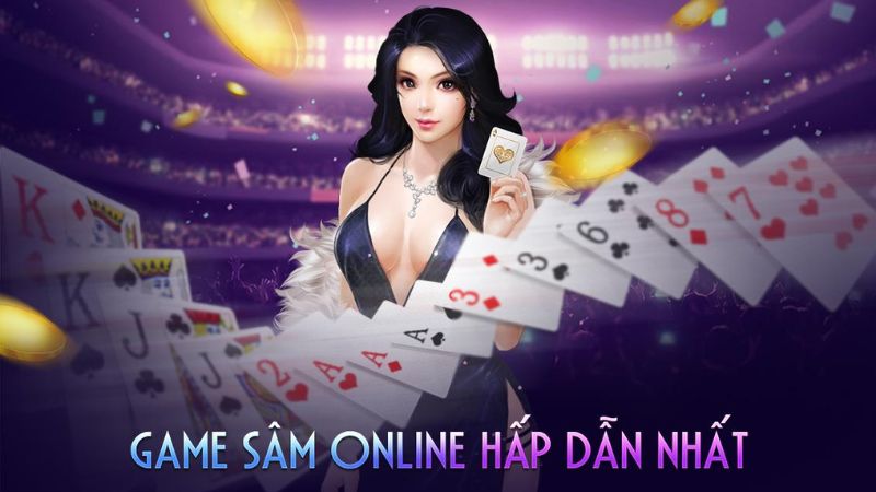  Bài sâm được nhiều cược thủ yêu thích bởi luật chơi đơn giản
